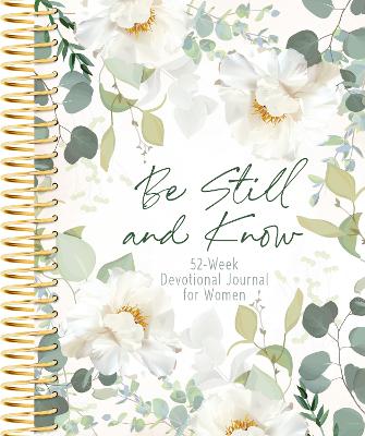 Be Still And Know: 52-Week Devotional  Women
