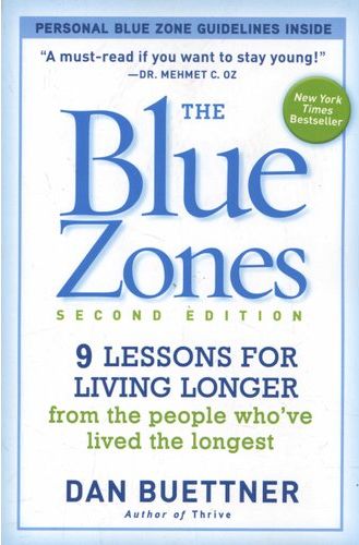 The Blue Zones 2nd Edition: 9 Lessons for Living Longer From the People Who've Lived the Longest (2nd Revised Edition) (Paperback)
