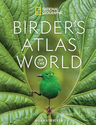 National Geographic Birder's Atlas of the World (Hardcover)
