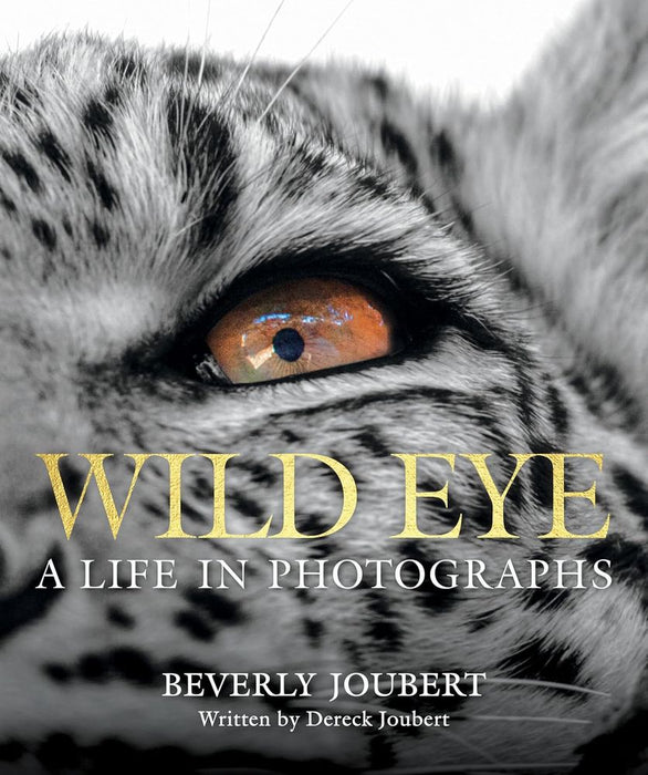 Wild Eye: A Life in Photographs (Hardcover)