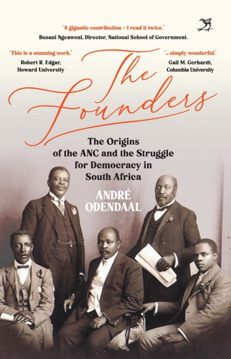 The Founders: The Origins of the African National Congress and The Struggle for Democracy (Trade Paperback)