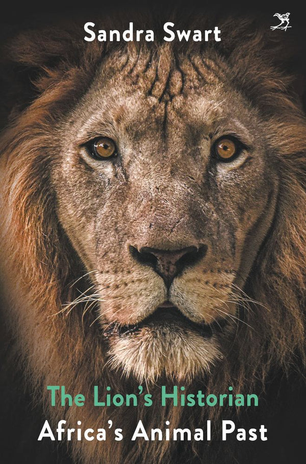 The Lion's Historian: Africa's Animal Past (Paperback)