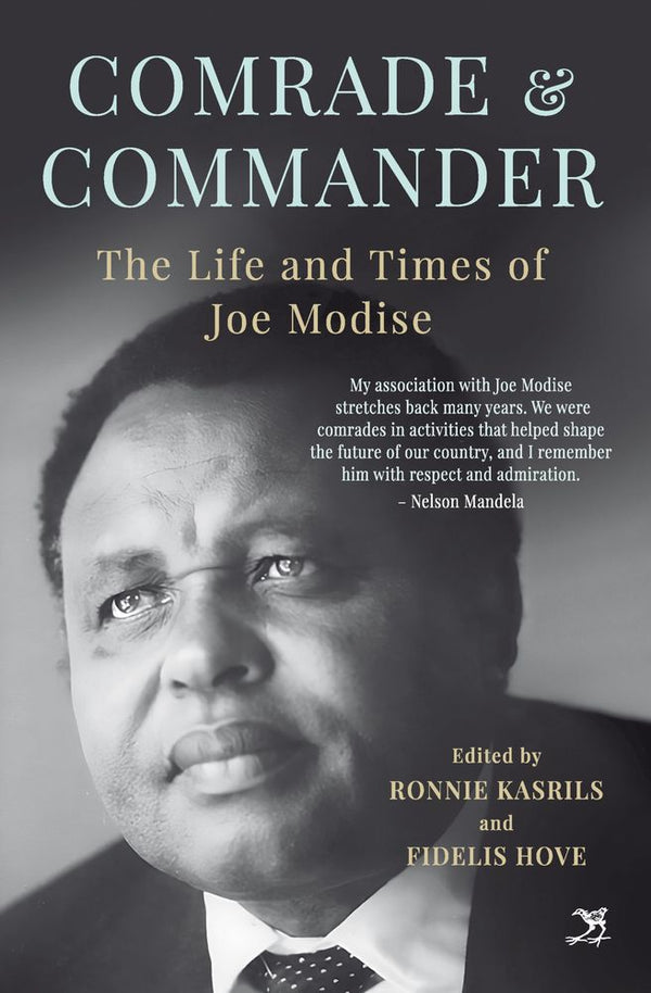 Comrade and Commander: The Life and Times of Joe Modise (Trade Paperback)