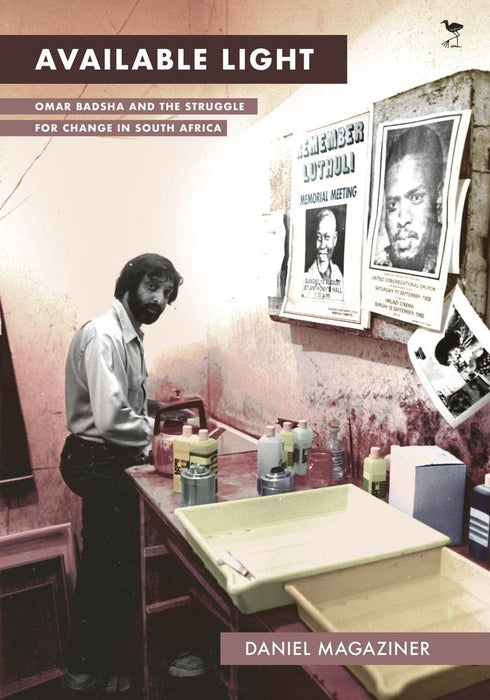 Available Light Omar Badsha And The Struggle For Change In South Africa