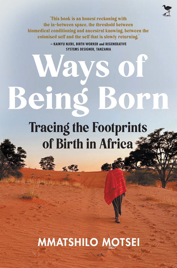 Ways Of Being Born: Tracing The Footprints Of Birth In Africa
