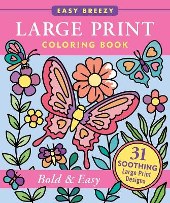 Easy Breezy Large Print Colouring Book: Bold And Easy (Paperback)