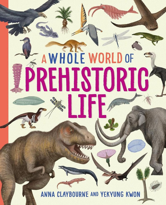 A Whole World Of: Prehistoric Life (Paperback)