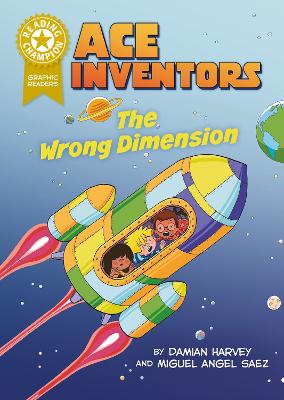 Reading Champion Graphic Readers: Ace Inventors - The Wrong Dimension