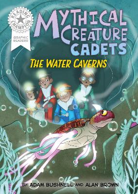 Reading Chamion Graphic Readers: Mythical Creature Cadets - The Water Caverns