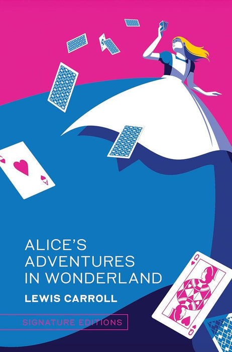 Alice's Adventures in Wonderland: Signature Editions (Hardcover)
