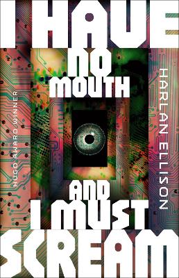 I Have No Mouth & I Must Scream (Trade Paperback)