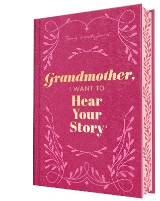 Grandmother, I Want to Hear Your Story - Deluxe Edition (Hardcover)