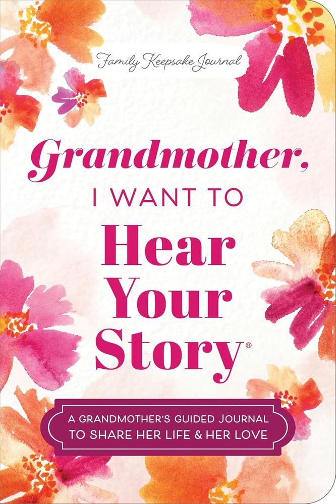 Grandmother, I Want To Hear Your Story (Paperback)