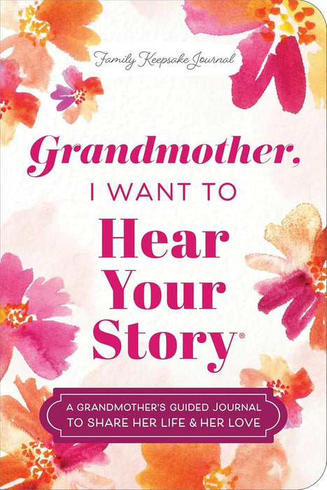 Grandmother, I Want To Hear Your Story (Paperback)