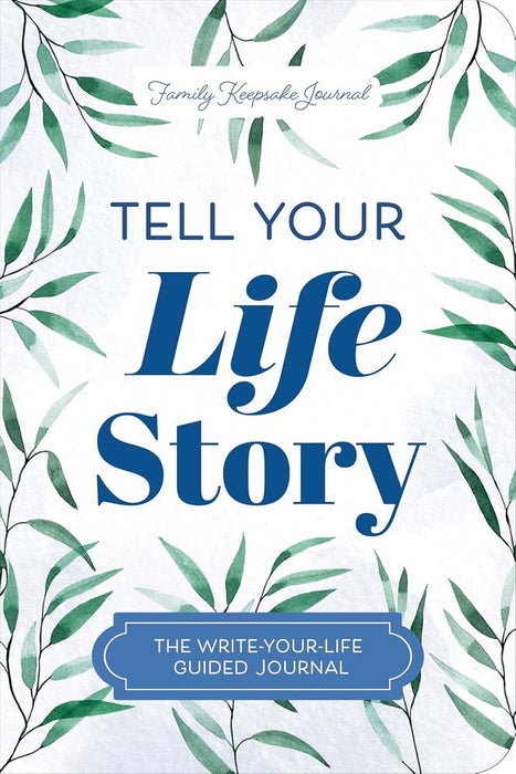 Tell Your Life Story: The Write-Your-Life Guided Journal (Paperback)