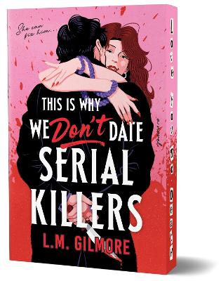 Killer Romcom 1: This Is Why We Don't Date Serial Killers
