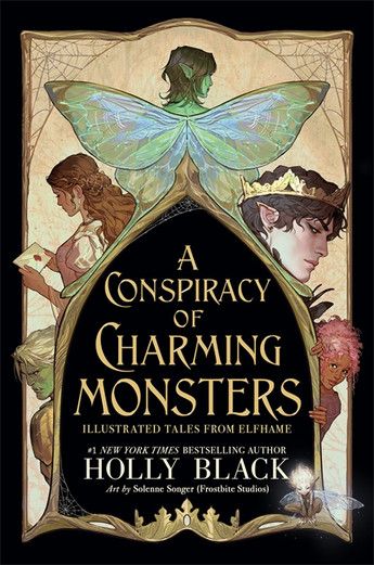 A Conspiracy of Charming Monsters: Illustrated Tales from Elfhame (Trade Paperback)