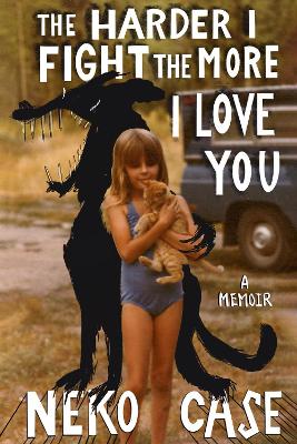 Harder I Fight The More I Love You (Paperback)