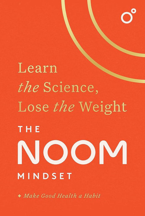 The Noom Mindset: Learn the Science, Lose the Weight (Paperback)