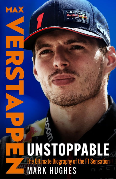 Unstoppable: The Ultimate Biography Of Max Verstappen (Trade Paperback)