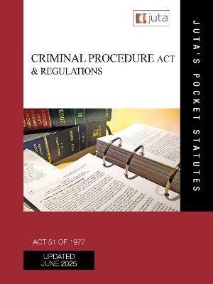 Criminal Procedure Act 51 of 1977 & Regulations Pocket (2025 Edition)