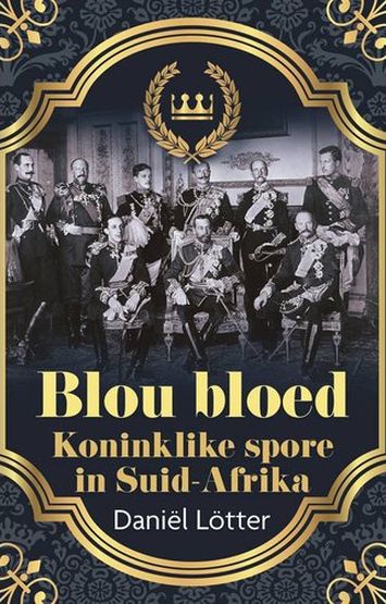Blou Bloed: Koninklike Spore In Suid-Afrika (Paperback)