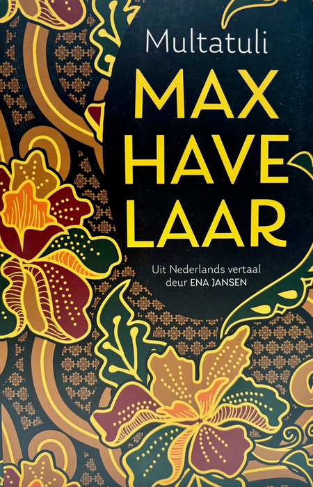 Max Havelaar, Of Die Koffieveilings Van Die Nederlandse Handelsmaatskappy (Paperback)