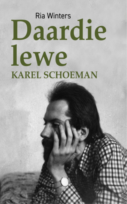 Daardie Lewe: Karel Schoeman (Hardcover)