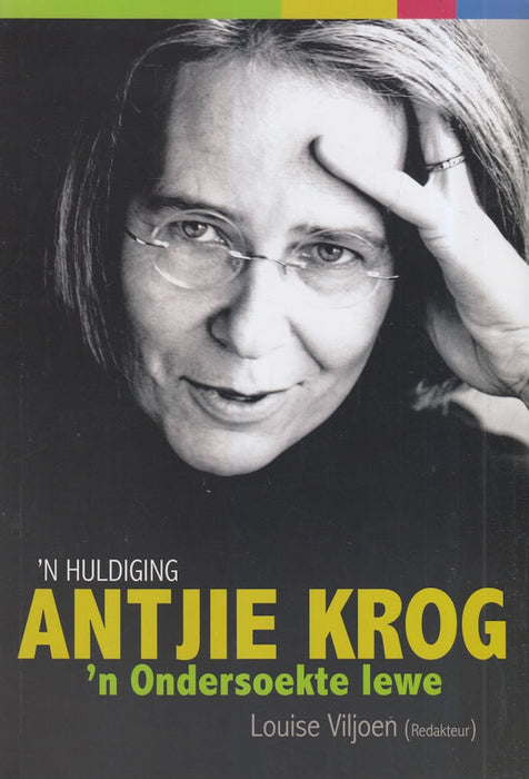 Antjie Krog: ‘n Ondersoekte Lewe (Paperback)