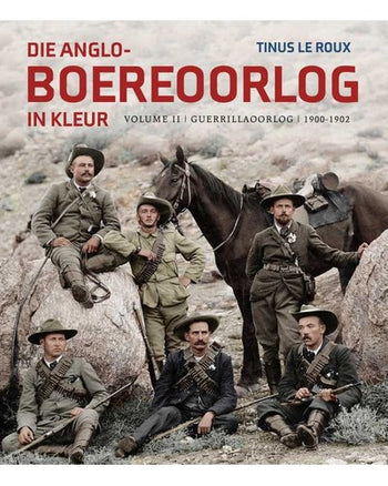 Die Anglo-Boereoorlog in Kleur, Volume II: Guerillaoorlog, 1900-1902 (Hardcover)