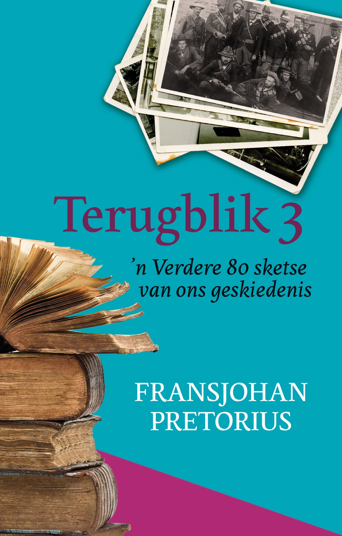 Terugblik 3: ‘n Verdere 80 Sketse Van Ons Geskiedenis