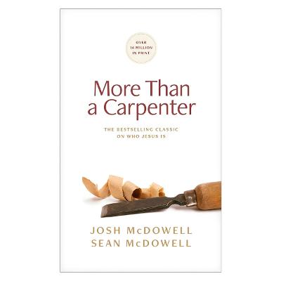 More Than A Carpenter: Updated Edition