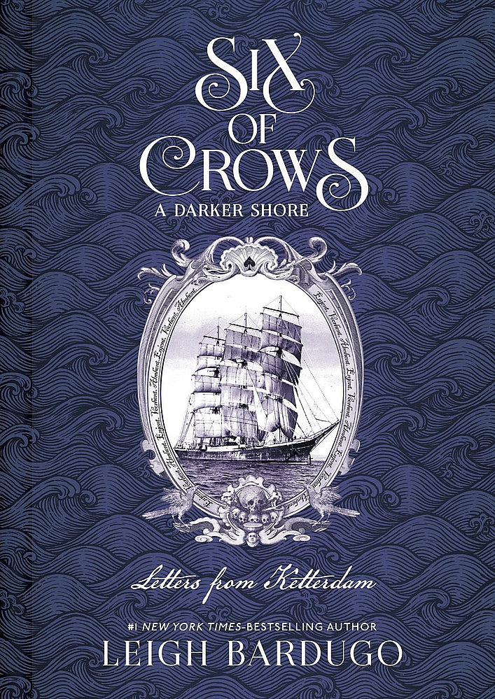 Six of Crows: Darker Shore - Letters From Ketterdam (Hardcover)