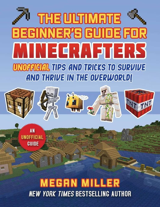 The Ultimate Beginner's Guide for Minecrafters (Hardcover)