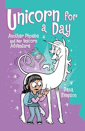 Phoebe and her Unicorn 16: Unicorn for a Day