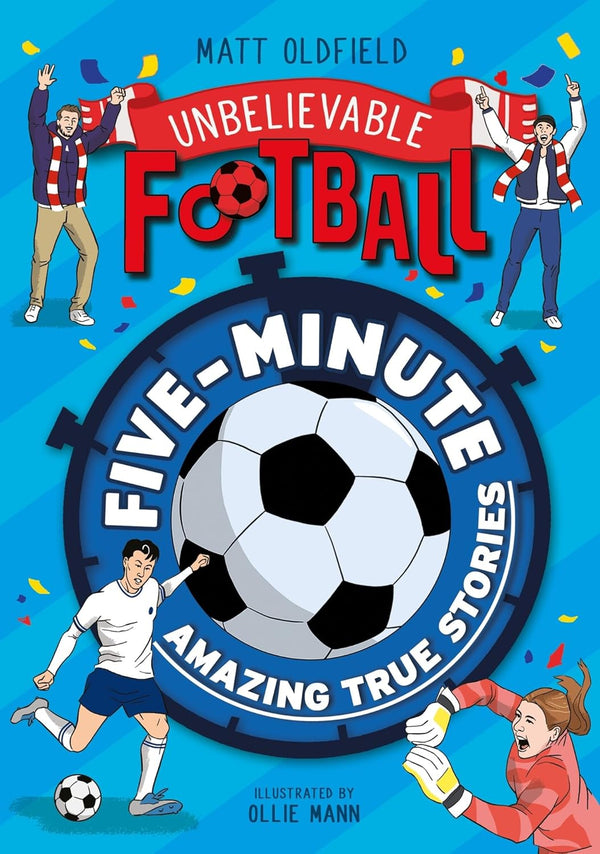 Unbelievable Football: Five-Minute Amazing True Stories (Paperback)