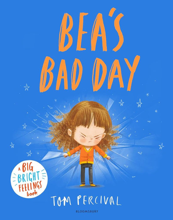 Bea's Bad Day: A Big Bright Feelings Book (Paperback) Tom Percival