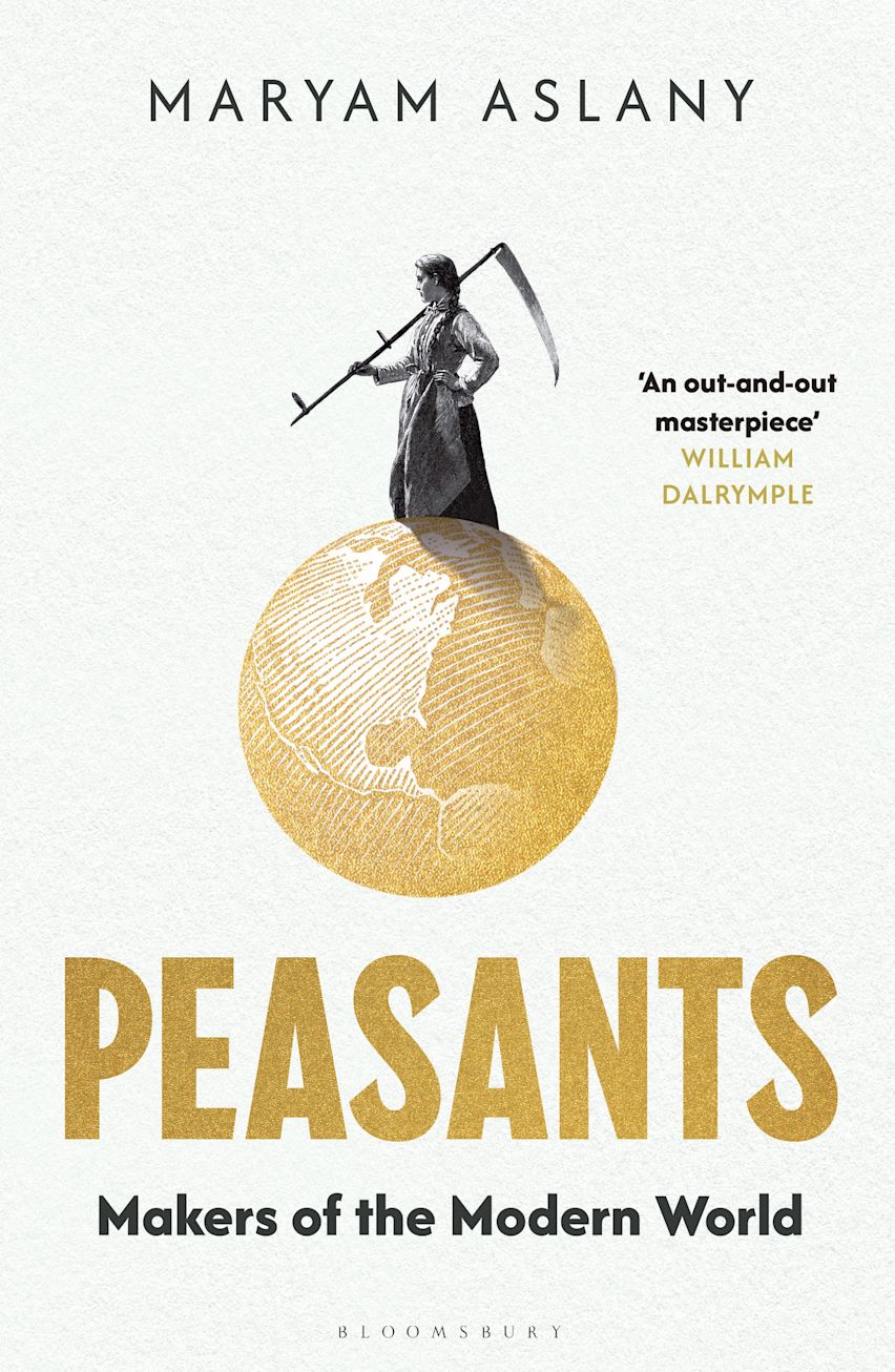 Peasants: Makers of the Modern World (Trade Paperback)