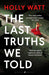 The Last Truths We Told (Paperback)