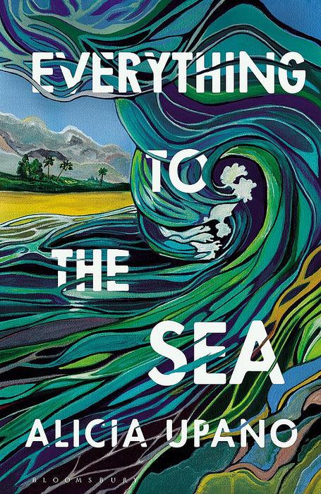 Everything to the Sea (Trade Paperback)