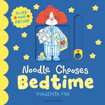 Noodle Chooses: Bedtime - A Slide-and-Decide Book