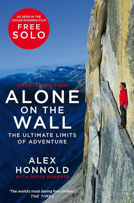 Alone on the Wall: Alex Honnold and the Ultimate Limits of Adventure (Paperback)
