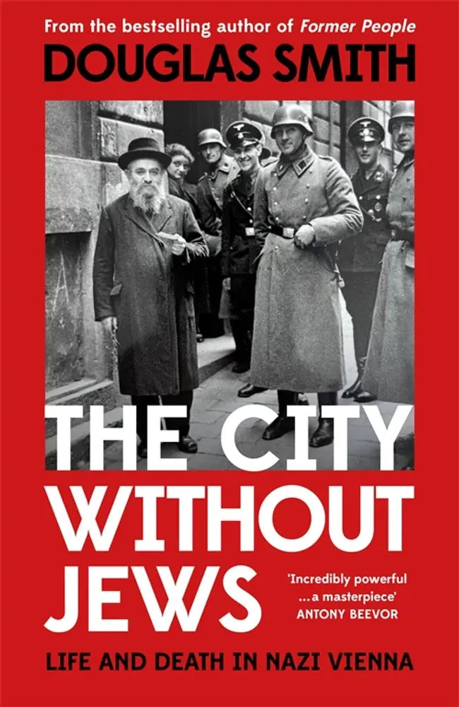 The City Without Jews: Life and Death in Nazi Vienna