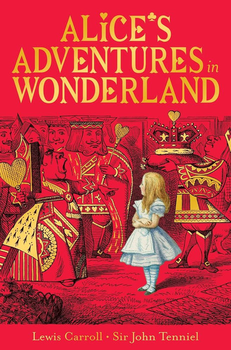 Alice's Adventures In Wonderland: Celebrating the 160th Anniversary of the Macmillan Alice (Paperback)