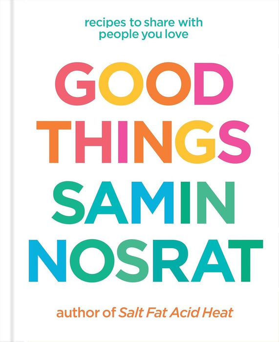 Good Things: Recipes to Share with People You Love (Hardcover)