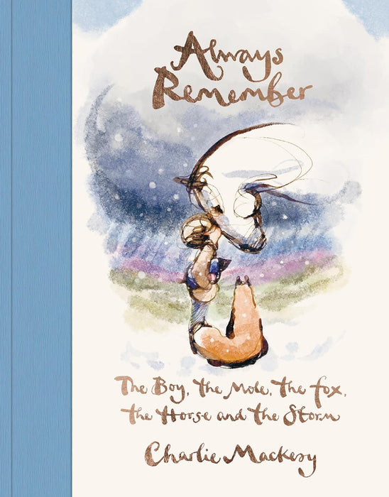 Always Remember: The Boy, the Mole, the Fox, the Horse and the Storm (Hardcover)