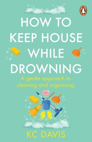How to Keep House While Drowning (Paperback)