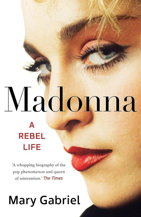 Madonna: A Rebel Life (Trade Paperback)