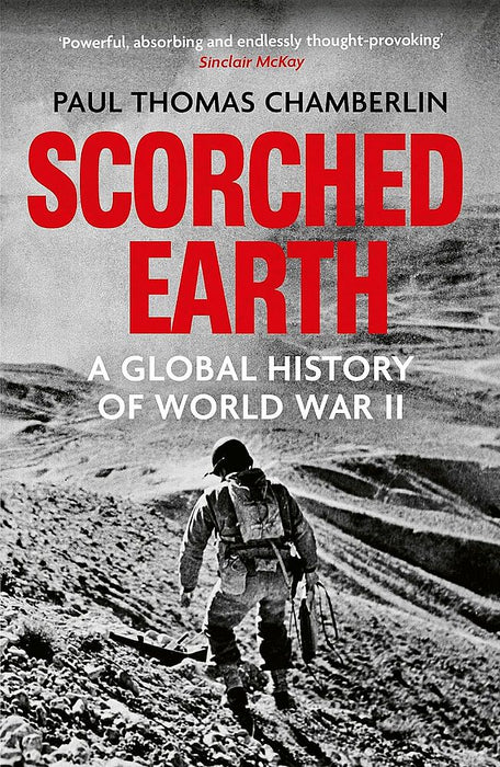 Scorched Earth: A Global History of World War II (Paperback)