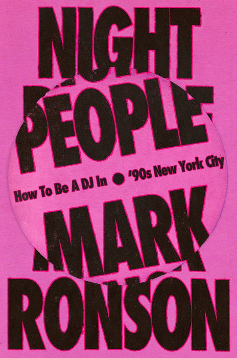 Night People: How To Be a DJ in 90s New York City (Trade Paperback)